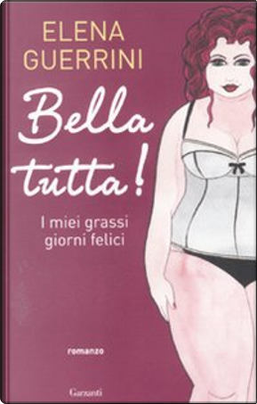 Bella tutta! by Elena Guerrini