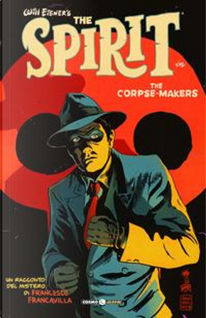 The corpse makers. Will Eisner's The Spirit by Francesco Francavilla