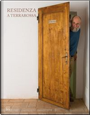 Residenza a Terrarossa. Ediz. bilingue by Giuliano Gori, Mattia Patti, Stefano Arienti