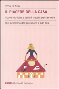 Il piacere della casa by Irma D'Aria