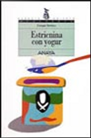 Estricnina con yogur by Enrique Ventura