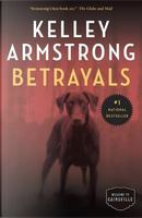 Betrayals by Kelley Armstrong