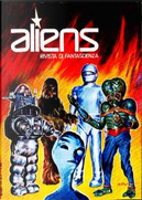 Aliens. Rivista di Fantascienza 1 by Alex Voglino, Angelo De Ceglie, Damon Knight, Danilo Arona, Fabio Pagan, Fred Hoyle, Gianfranco De Turris, Gianni Montanari, Giovanni Armenia, Giuseppe Caimmi, Giuseppe Lippi, Jean-Pierre Fontana, Laura Serra, Massimo Ferro, Paul G. Walker, Piergiorgio Nicolazzini, Poul Anderson, R. A. Lafferty, Sebastiano Fusco, Vittorio Curtoni, Wanda Ballin
