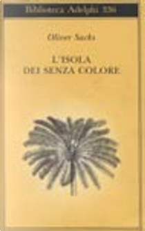 L'isola dei senza colore - ­L'isola delle cicadine by Oliver Sacks