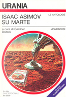 Isaac Asimov su Marte by Allen Steele, Brian Aldiss, Eric Vinicoff, George Alec Effinger, Gregory Benford, Ian McDonald, Kim Stanley Robinson, Lawrence Watt-Evans, Robert Frazier