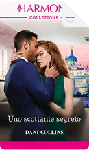 Uno scottante segreto by Dani Collins