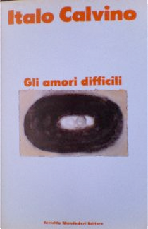 Gli amori difficili by Italo Calvino