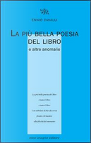 La più bella poesia del libro e altre anomalie by Ennio Cavalli