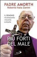 Più forti del male by Gabriele Amorth, Roberto Italo Zanini