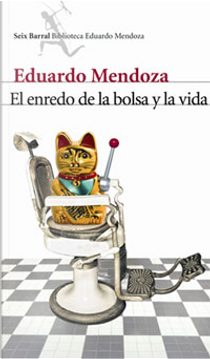 El enredo de la bolsa y la vida by Eduardo Mendoza