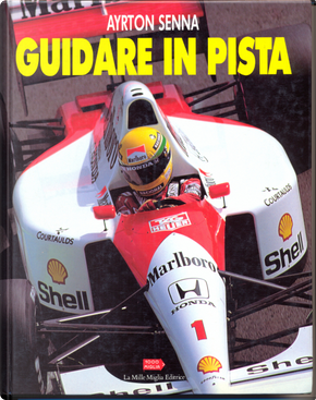 Guidare in pista by Ayrton Senna