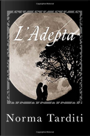 L'adepta by Norma Tarditi