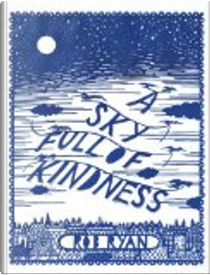 A Sky Full of Kindness by Rob Ryan