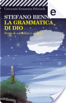 La grammatica di Dio by Stefano Benni