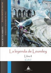 La leyenda de Leureley by De Cus Arroyo Elba, Elena Montes Navas, Roberto Redondo De Paz