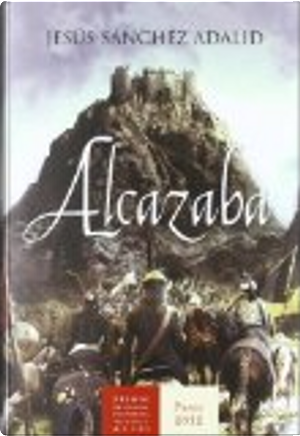 Alcazaba by Jesús Sánchez Adalid
