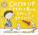 Cheer Up Your Teddy Emily Brown by Cressida Cowell