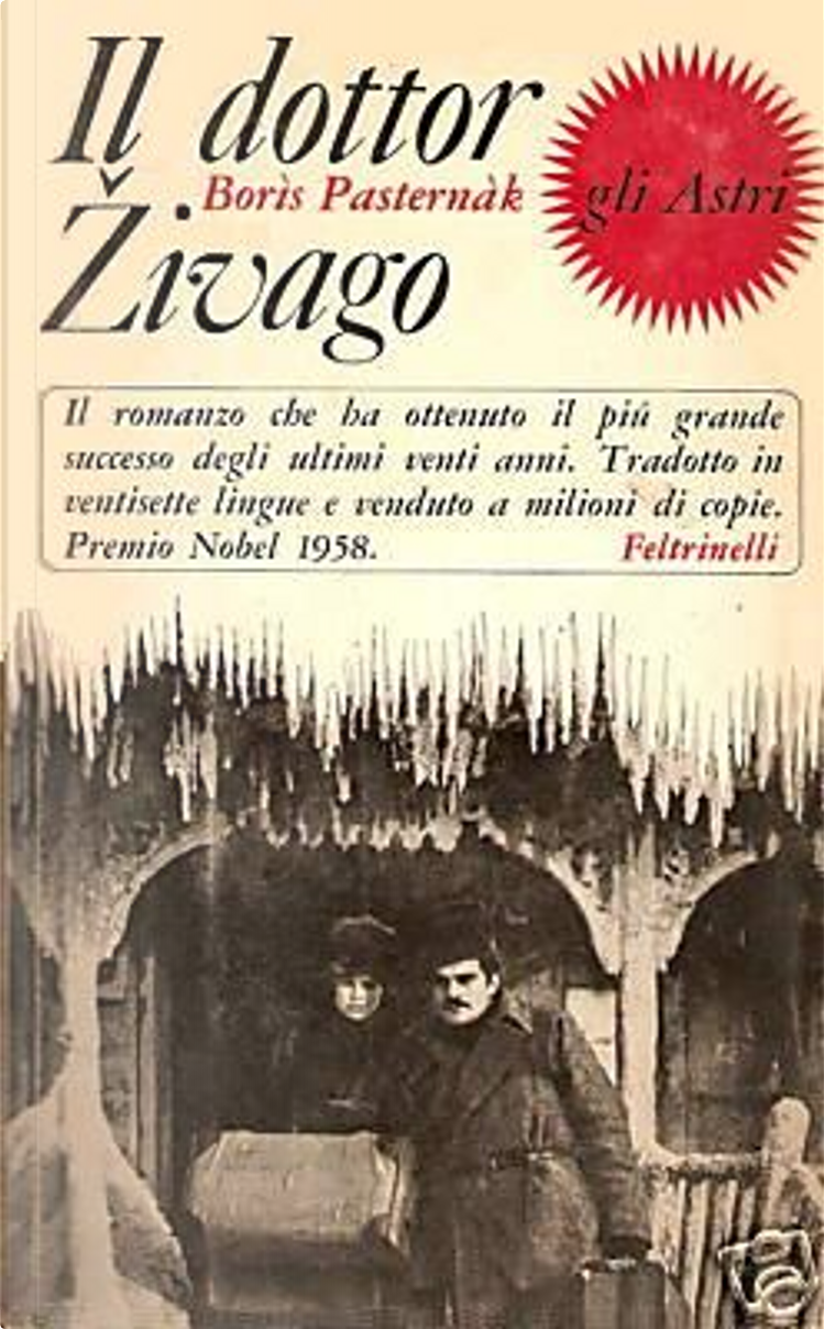 Il dottor Zivago di Borís Leonídovič Pasternàk, Feltrinelli (Gli Astri),  Paperback - Anobii