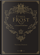 Ethel Frost e il sussurro del bosco by Victoria Frances