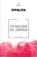 Tecnologie del dominio by Ippolita