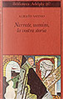 Narrate, uomini, la vostra storia by Alberto Savinio