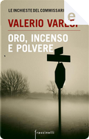 Oro, incenso e polvere by Valerio Varesi