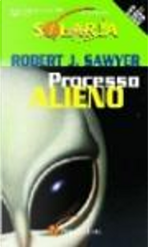 Processo alieno by Robert J. Sawyer