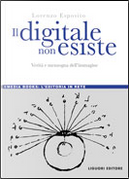 Il digitale non esiste by Lorenzo Esposito