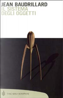 Il sistema degli oggetti by Jean Baudrillard