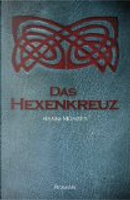 Das Hexenkreuz by Hanni Münzer