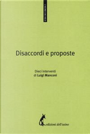 Disaccordi e proposte. Dieci interventi by Luigi Manconi