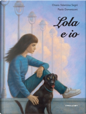 Lola e io by Chiara Valentina Segré