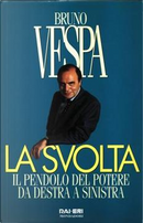 La svolta by Bruno Vespa