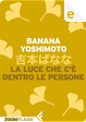 La luce che c'è dentro le persone by Banana Yoshimoto