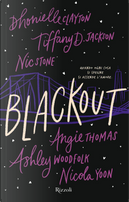 Blackout by Angie Thomas, Ashley Woodfolk, Dhonielle Clayton, Nicola Yoon, Nic Stone, Tiffany D. Jackson