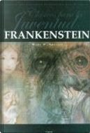 Frankestein by Mary Shelley