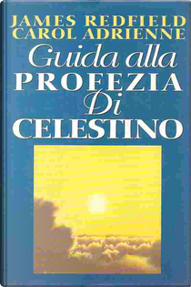 Guida alla Profezia di Celestino by James Redfield