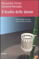 Il brutto delle donne by Alessandra Faiella, Giovanna Ramaglia