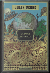 La sfinge dei ghiacci by Jules Verne