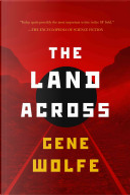 The Land Across by Gene Wolfe