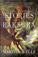 Stories of the Raksura by Martha Wells