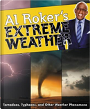 Al Roker's Extreme Weather by Al Roker