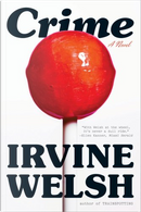 Crime by Irvine Welsh