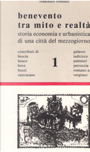 Benevento tra mito e realtà - vol. 1 by Francesco Romano