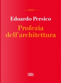 Profezia dell'architettura by Edoardo Persico