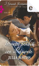 Incontri proibiti con il visconte by Julia Justiss