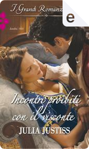 Incontri proibiti con il visconte by Julia Justiss