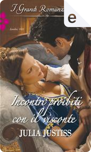 Incontri proibiti con il visconte by Julia Justiss