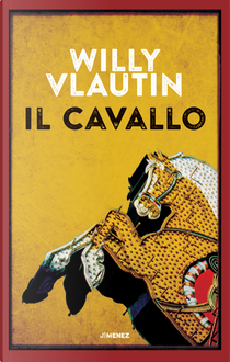 Il cavallo by Willy Vlautin