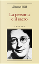La persona e il sacro by Simone Weil